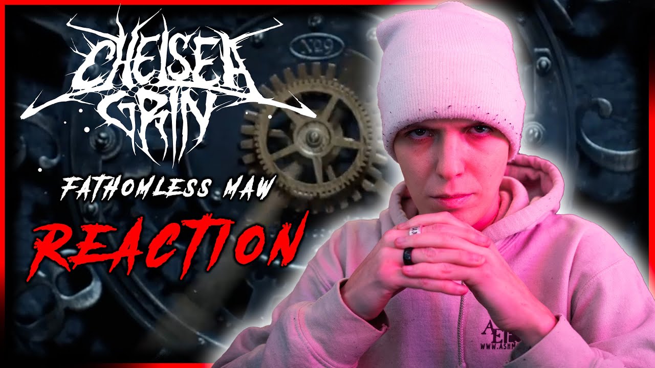 Metal Screamer Reacts to Chelsea Grin's "Fathomless Maw"