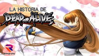 La historia de Dead or Alive