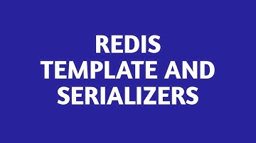 REDIS TEMPLATE AND SERIALIZERS | CODE PRACTICE