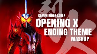 【Remix】Kamen Rider Saber Opening X Ending Theme Mashup 仮面ライダーセイバー ALMIGHTY～仮面の約束 X 仮面ライダーセイバー