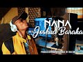 Joshua Baraka - NANA (COVER VIDEO)