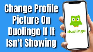 How To Change Profile Picture on Duolingo if It Isn’t Showing (Easy) by Learned 12 views 4 months ago 1 minute