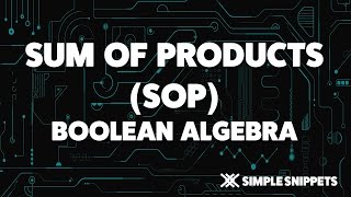 Sum Of Products - SOP | Boolean Algebra &amp; Logic Gates
