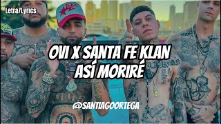 Ovi FT Santa Fe Klan - Asi Moriré (Letra)