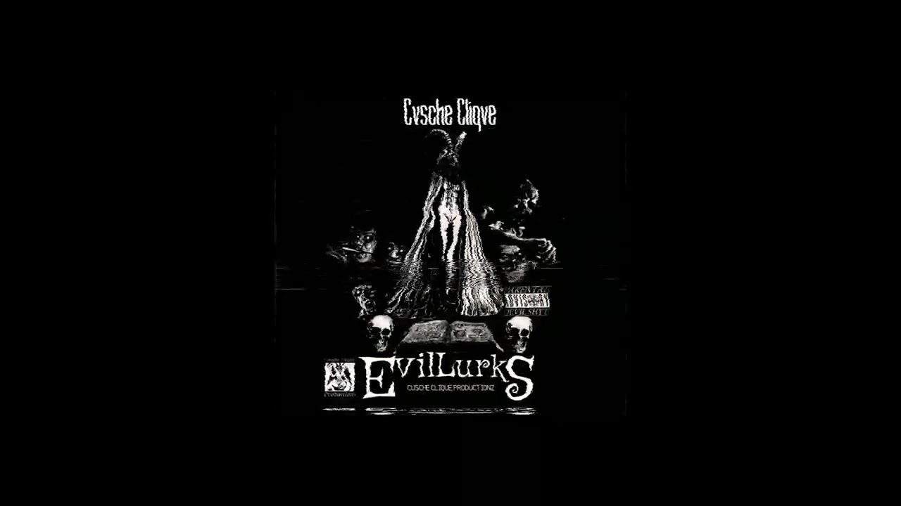 Cusche Clique ☆ EVIL LURKS☆ (full album) prod by tiptop