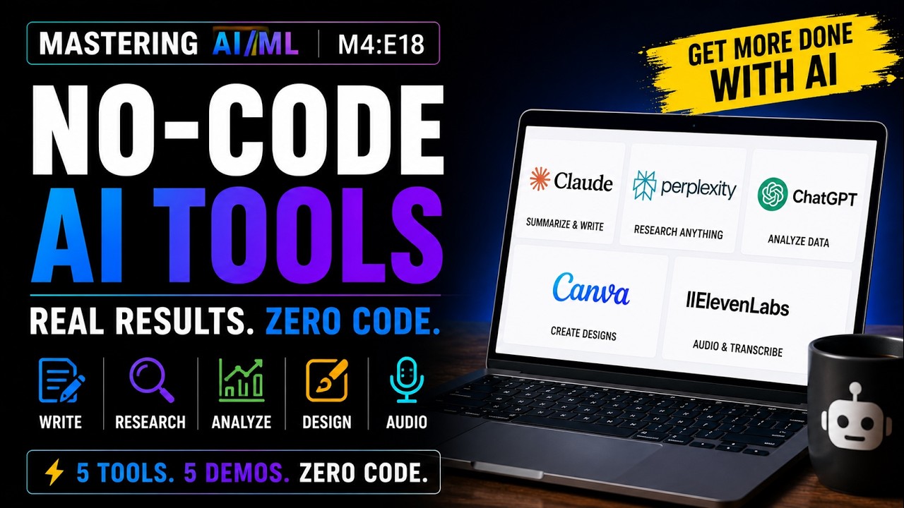 5 No-Code AI Tools That Actually Save Time — Live Demos | Master AI & ML Ep 18