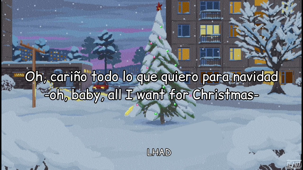 Mariah Carey - All I Want for Christmas is you (Letra en español e