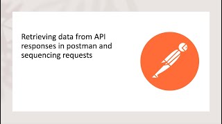 Retrieving data from API responses (set variable) in postman and sequencing requests #pega #postman
