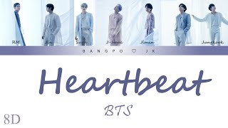 BTS(방탄소년단) - Heartbeat - 8D Music | Use headphones 🎧 (Lyrics Eng/Han)
