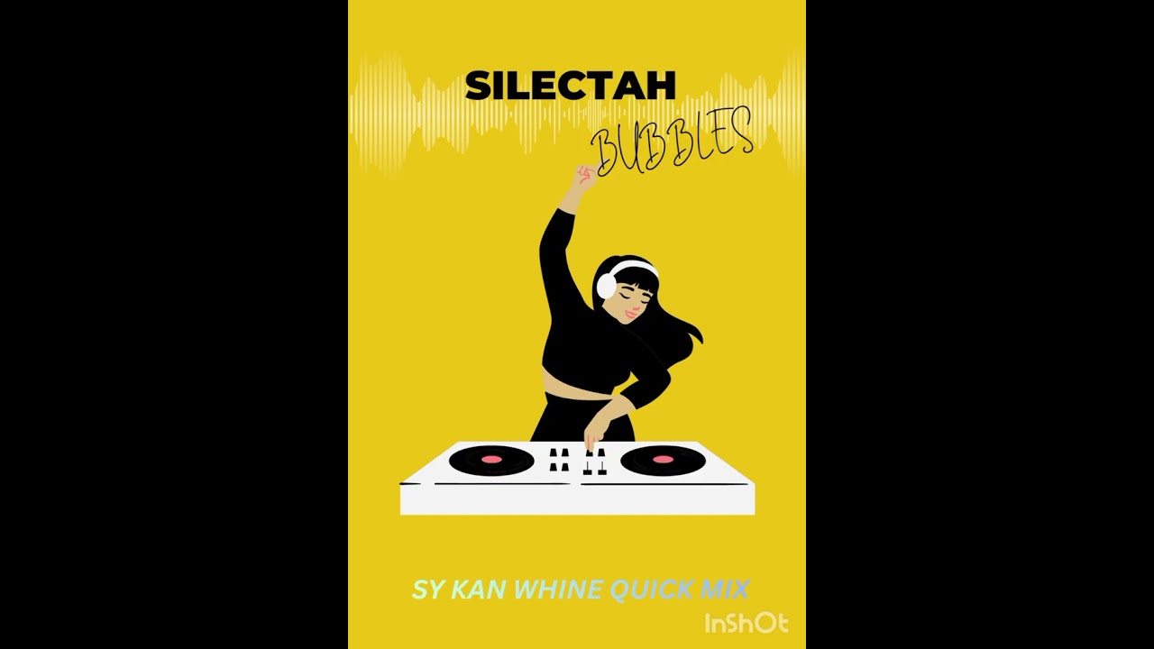 SILECTAH BUBBLES SY KAN WHINE QUICK MIX 2K26