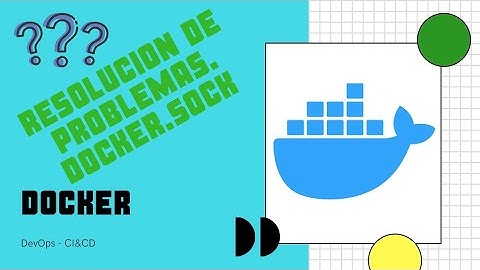 ⚡ Investigar ERRORES en DOCKER ⚡ | cannot connect docker daemon | docker.sock