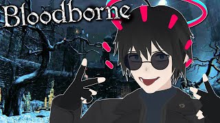 【Bloodborne】 Main Game Wrapup [Part 5]