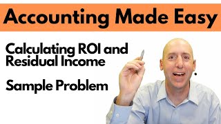 MA45 Calculating ROI and Residual Income - Sample Problem