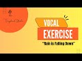 "Rain is Falling Down" Vocal stretch and strengthening