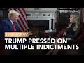 Trump Pressed On Multiple Indictments | The View