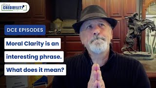 Moral Clarity is an interesting phrase. What does it mean? (DCE 066) by Credibility Nation 1,228 views 1 year ago 5 minutes, 13 seconds