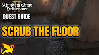 Scrub the Floor Location (Good Scrub Quest Guide) - KINGDOM COME DELIVERANCE 2