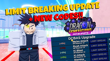 What is Limit Breaking?? Dragon Generations Update + NEW CODES