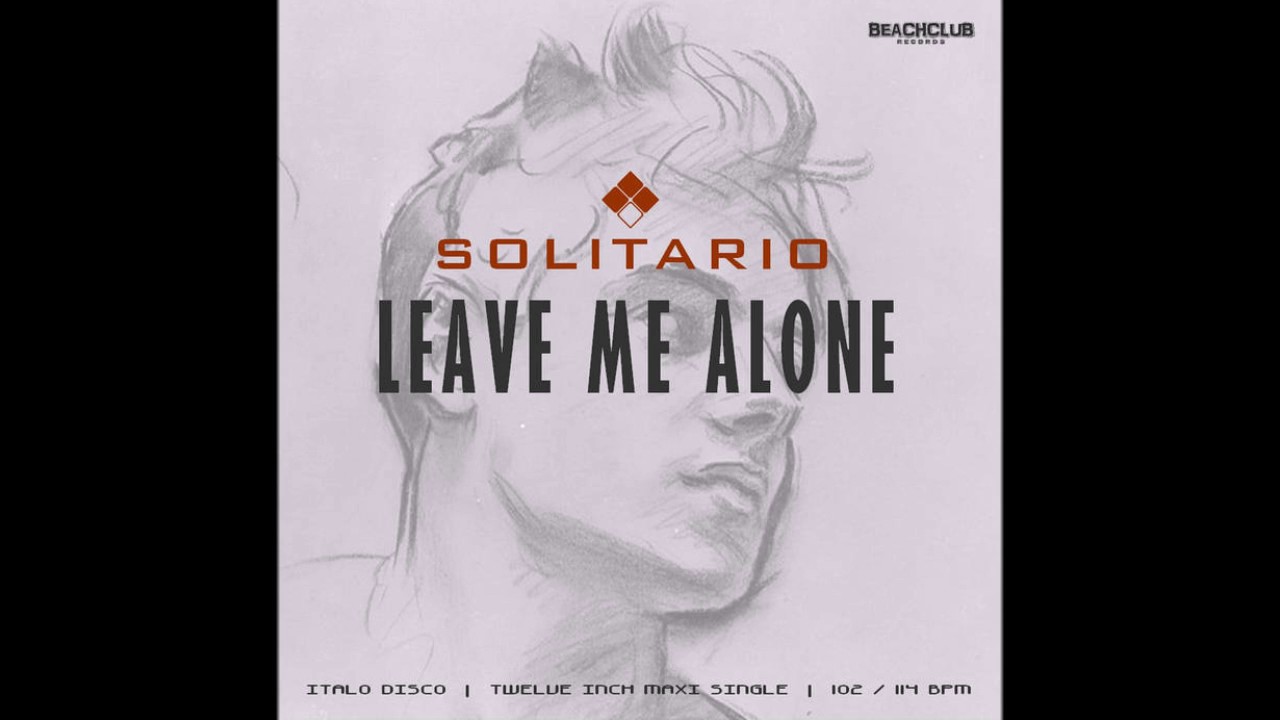 Leave me alone mixed. Solitario группа. Alone обложка. Leave me Alone рэпер. Solitario leave me Alone картинки к песне.