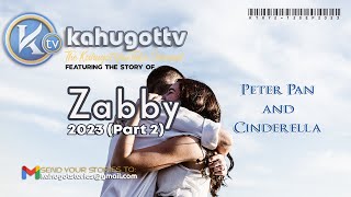 STORY OF ZABBY | PART 2 (2023) | Peter Pan & Cinderella