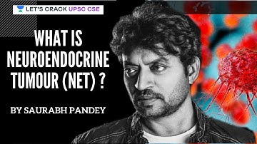 What is Neuroendocrine Tumor (NET)? | Crack UPSC CSE/IAS | Saurabh Pandey