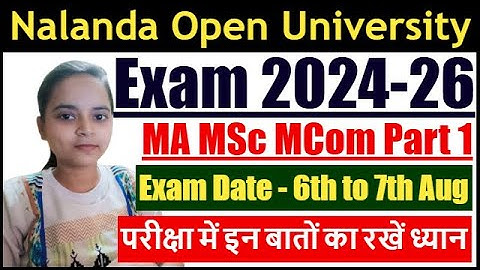 Nalanda Open University PG Exam 2024-26 | NOU PG Exam 2025 | Nalanda Open University Exam 2024-26