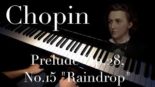 Chopin: Prelude Op.28, No.15 Raindrop