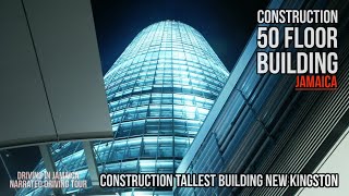 Construction 50 Floor Building New Kingston Jamaica 