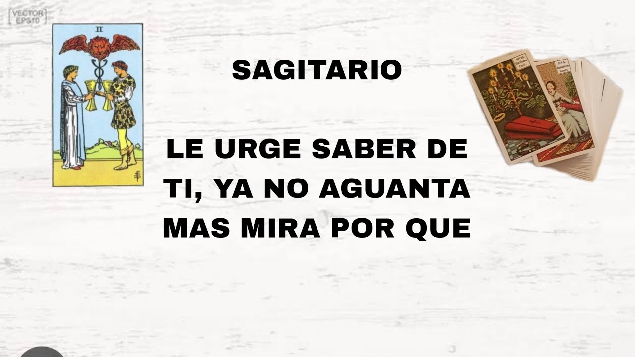 SAGITARIO***LE URGE SABER DE TI, YA NO AGUANTA MAS MIRA POR QUE ...