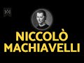 Niccolò Machiavelli - A Deep Scrutiny of his Ideas and Tactics