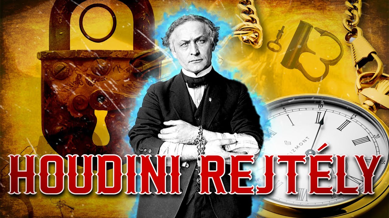 Houdini rejtélyes élete és még rejtélyesebb halála