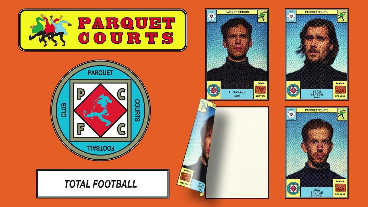 Parquet Courts Total Football YouTube