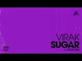 Virak - Sugar (Junior Jack Rework)