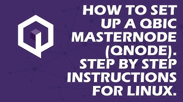 QBIC Masternode (Qnode) Setup Video Tutorial - Linux