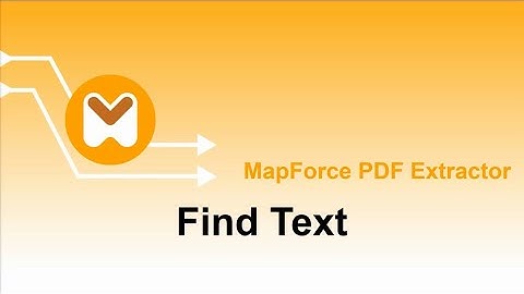 MapForce PDF Extractor: Find Text