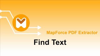 MapForce PDF Extractor: Find Text