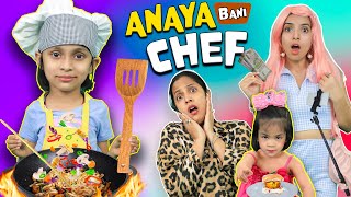 ANAYA Bani CHEF | Moral Stories For Kids | Hindi Kahaniya | ToyStars