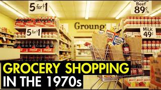 What grocery shopping was like in the 1970s ?