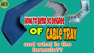 HOW TO BEND 90 DEGREE OF CABLE TRAY BASIC TUTORIAL