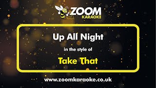 Video thumbnail of "Take That - Up All Night - Karaoke Version from Zoom Karaoke"