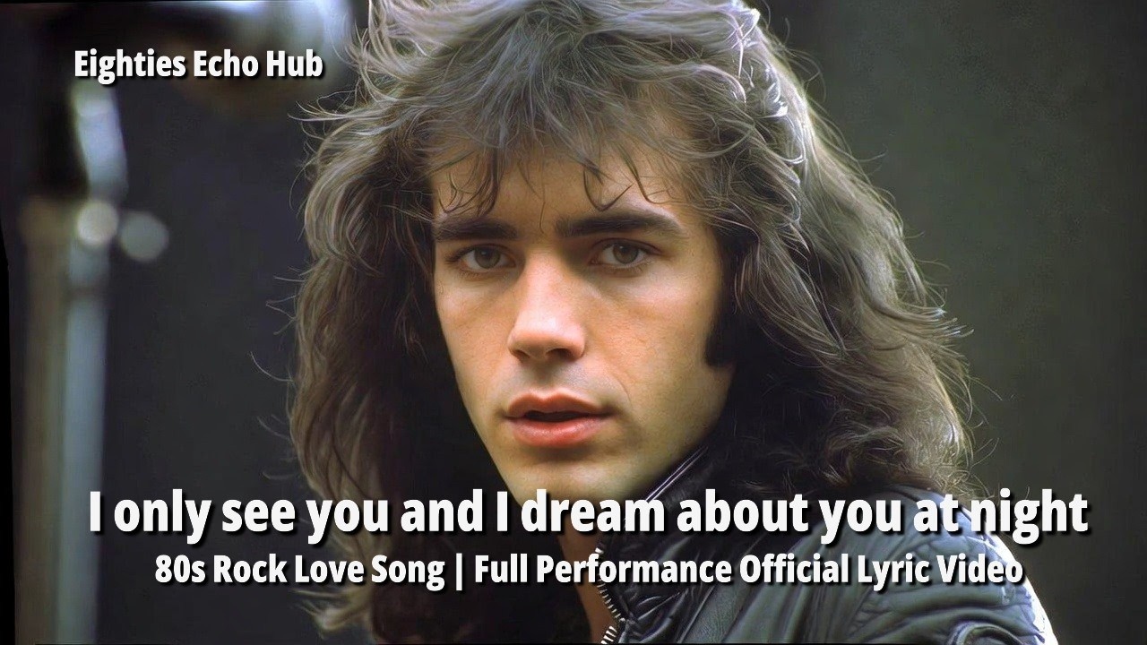I only see you and & dream about you at night 80s Rock Love Song | Full ...