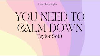 Taylor Swift - You Need To Calm Down (Lyrics)
