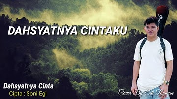 Dahsyatnya Cinta - Soni Egi ( Cover ) ( Lirik ) by Edi Roman