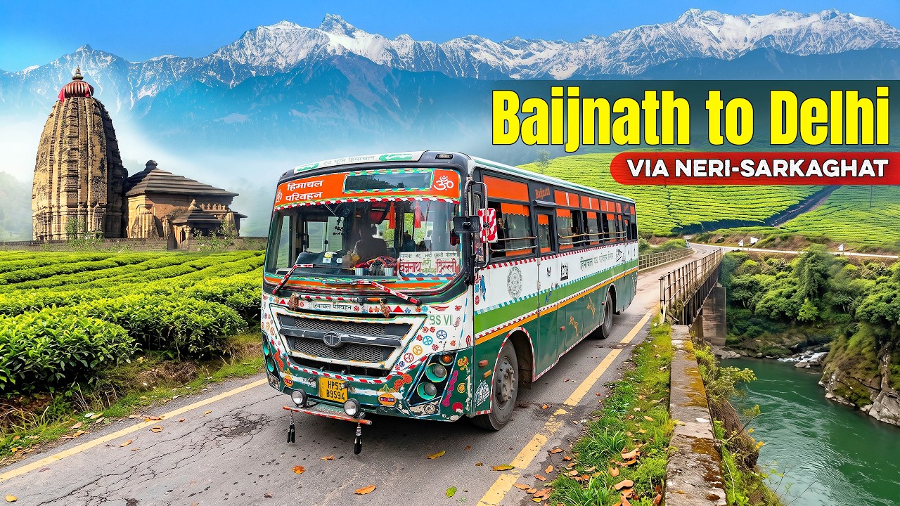 BAIJNATH to DELHI HRTC Superfast | Via Bharol-Neri-Sarkaghat | Himbus