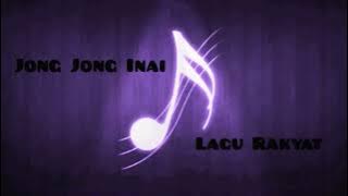 Jong jong inai ~ Traditional folk song Terengganu