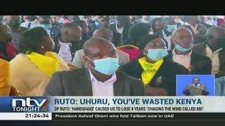 DP Ruto slams President Uhuru and Raila over ‘Handshake’