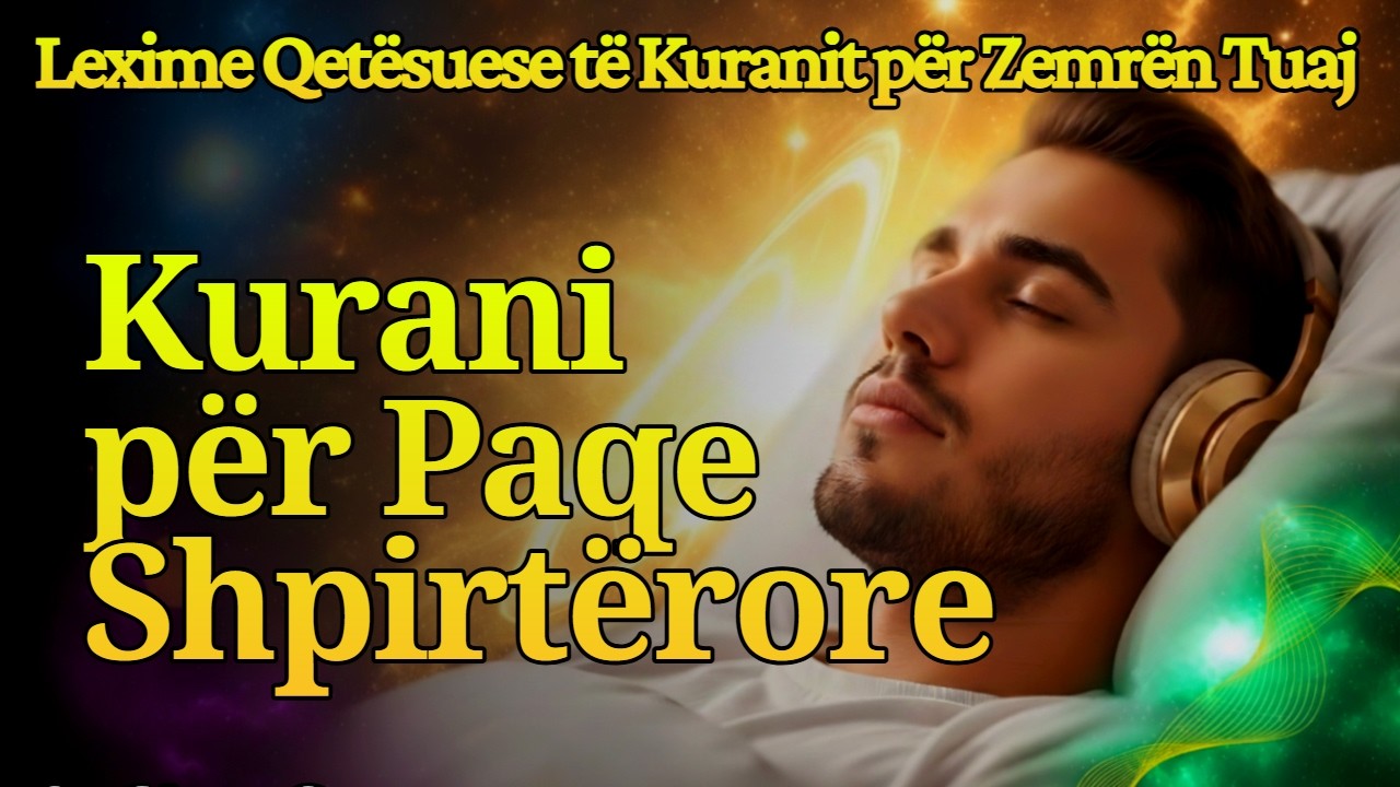 Kuran Qetësues: Gjeni Paqen Shpirtërore me Zërin e Fjalës së Allahut