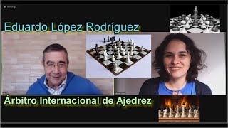 Ajedrez en Cuarentena con Eduardo López (Árbitro Internacional de Ajedrez)