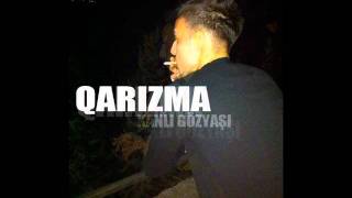 Qarizma - Neden Böyle Oldu (OFFICIALMUSIK)