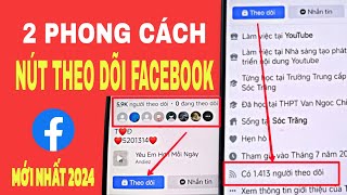 Cách bật hiển thị số người theo dõi trên facebook mới nhất 2024